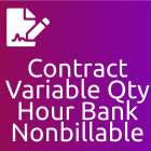 Contract: Variable Qty Hour Bank Nonbillable