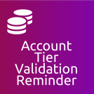 Account: Tier Validations Reminder