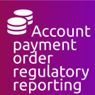 Account: Payment Order Regulatory Reporting